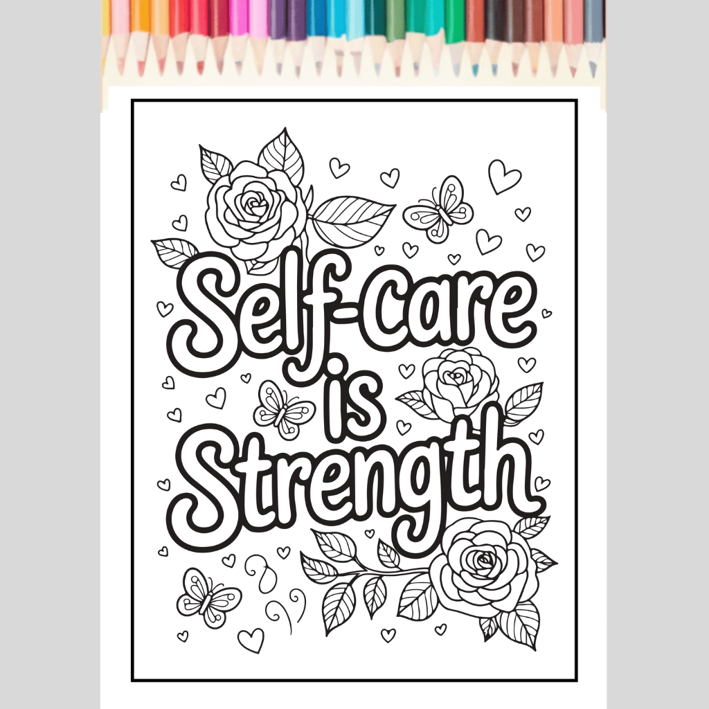 Self Care Coloring Sheets - 50 Pages of Inspirational Quotes and Calming Designs